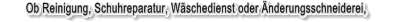 Ob Reinigung, Schuhreparatur, W�schedienst oder �nderungsschneidrei